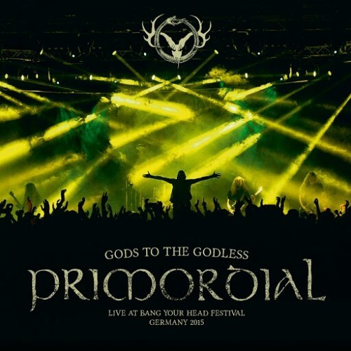 Primordial - Gods to the Godless (Live at Bang Your Head Festival Germany 2015) (2016)