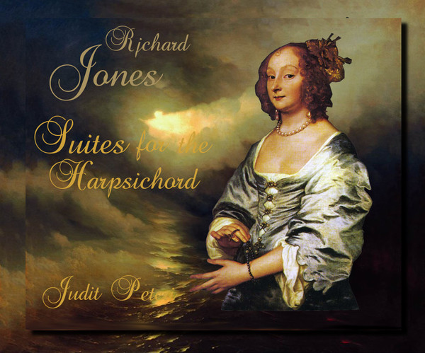 Jones  Richard - Suites for the harpsichord - Judit Peteri